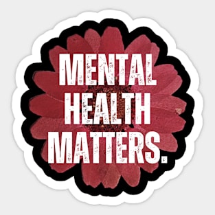 Mental Health Matters Mental Health Awareness Sticker